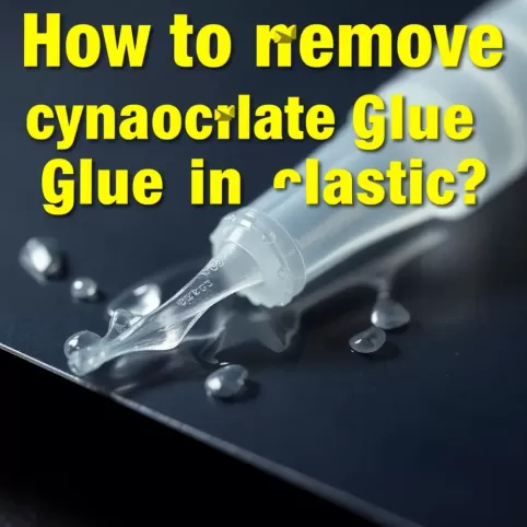 Czym usunąć klej cyjanoakrylowy z plastiku